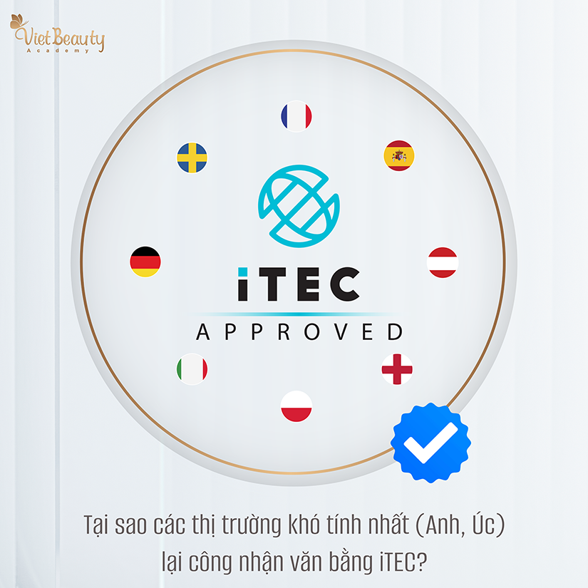  Tại Sao Các Thị Trường Khó Tính Như Anh Úc Lại Công Nhận Văn Bằng iTEC | VietBeauty Academy